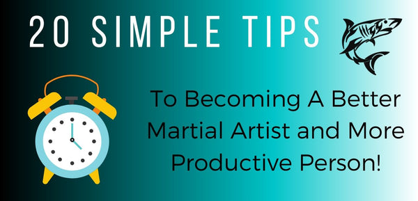 20 Simple Training Tips To Become A Better Martial Artist!