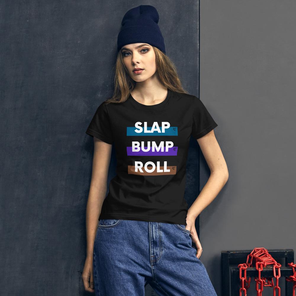 jiu jitsu gear BJJ apparel Slap, Bump, Roll ~ Women's Fashion Fit Tee